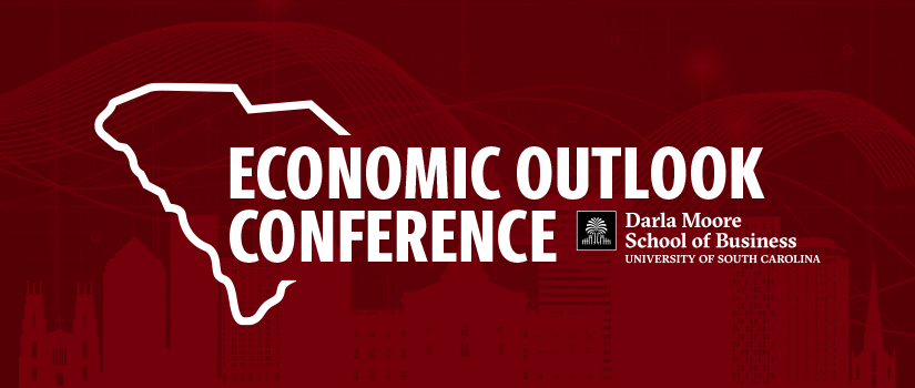 44th Annual Economic Outlook Conference presented by the Darla Moore School of Business